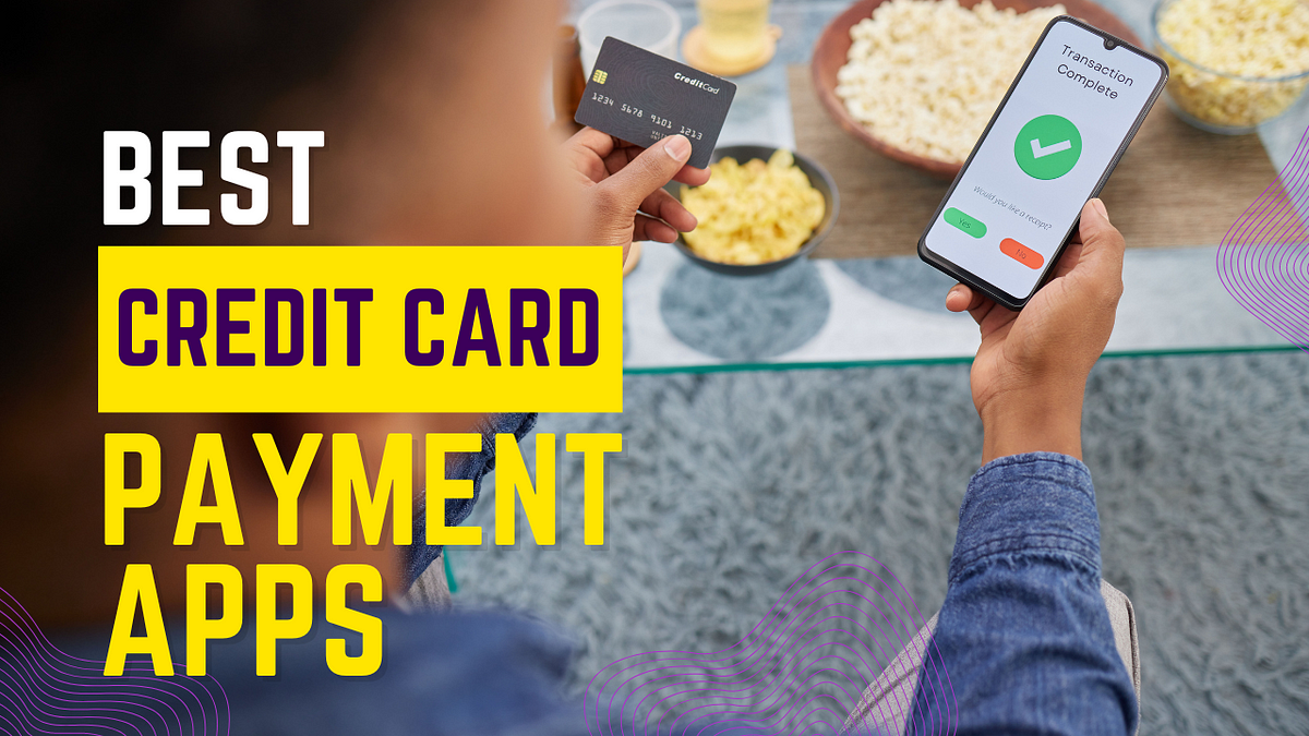 5 Of The Best Credit Card Payment Apps In 2025 | e-Banking.in